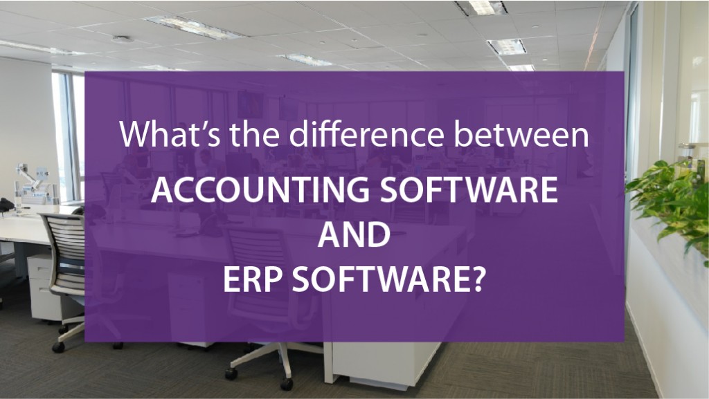 Accounting Software vs ERP Software